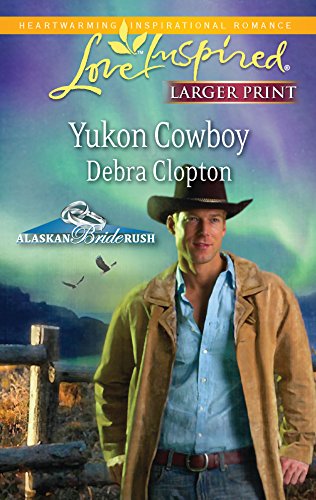 Yukon Cowboy (Alaskan Bride Rush, 4)
