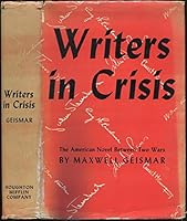 Writers in Crisis: The American Novel Between Two Wars, 0395077265 Book Cover