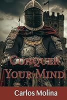 Conquer Your Mind B0DBL43JGQ Book Cover