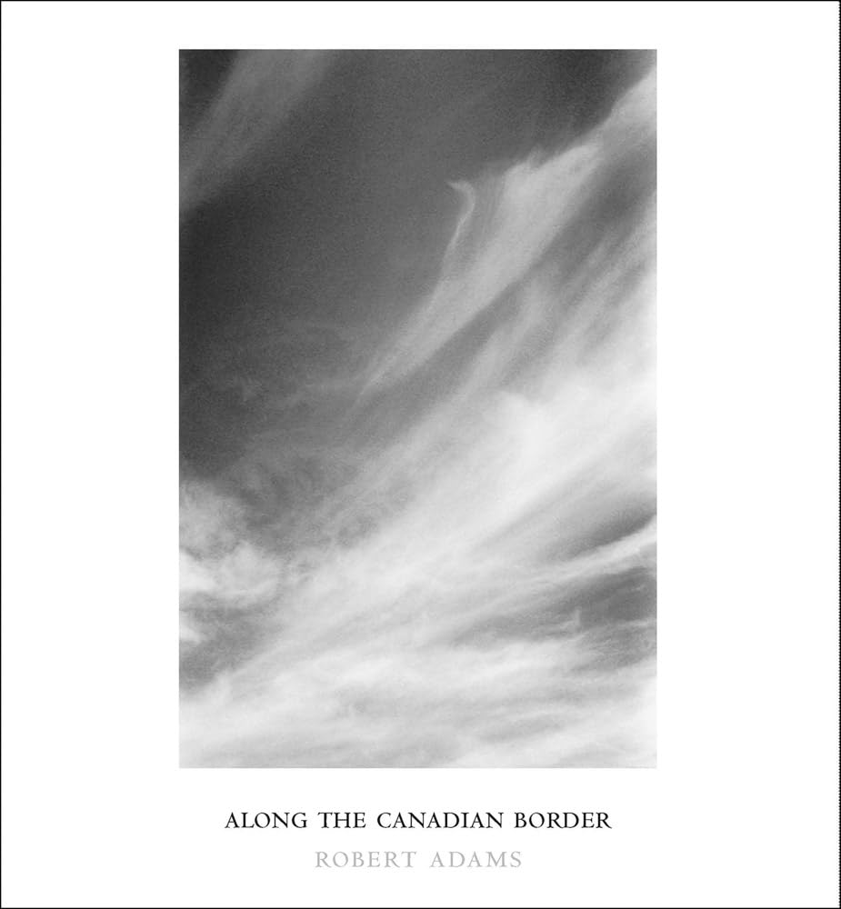 Robert Adams: Along the Canadian Border
