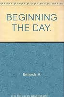 BEGINNING THE DAY. B0067SKHD4 Book Cover