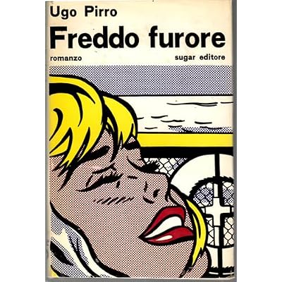 Freddo furore [Copertina flessibile] Pirro Ugo [Copertina flessibile] Pirro Ugo [Copertina flessibile] Pirro Ugo [Copertina flessibile] Pirro Ugo [Copertina flessibile] Pirro Ugo