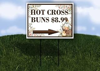 Hot Cross Buns $8.99 Easter Spring Vintage Chicks Eggs Basket Brown Right Arrow Single Sided 18x24 in. Yard Road Sign w/Stand