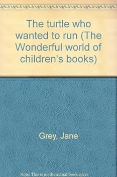 Hardcover The turtle who wanted to run (The Wonderful world of children's books) Book