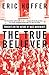 The True Believer: Thoughts on the Nature of Mass Movements (Perennial Classics)