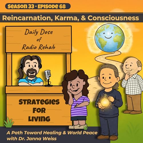 Reincarnation, Karma, & Consciousness: A Path Toward Healing and World Peace