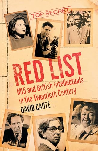 Red List: MI5 and British Intellectuals in the Twentieth Century
