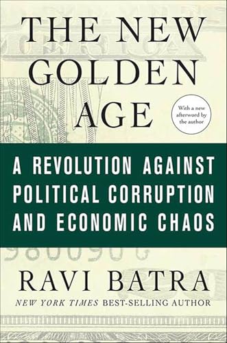 The New Golden Age: The Coming Revolution against Political Corruption and Economic Chaos