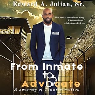 From Inmate to Advocate: A Journey of Transformation cover art