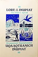Lore of the Inupiat: The Elders Speak B000NZ5SDG Book Cover