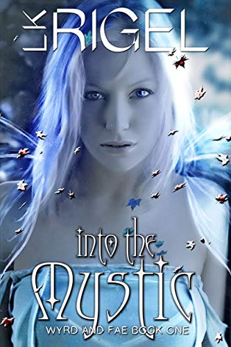 Into the Mystic (Wyrd and Fae Book 1)