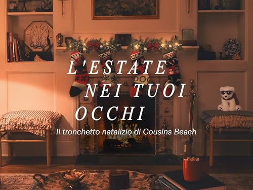 L'estate nei tuoi occhi: Il tronchetto natalizio di Cousins Beach