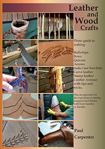 Leather And Wood Crafts by Paul Carpenter (6-Apr-2011) Paperback