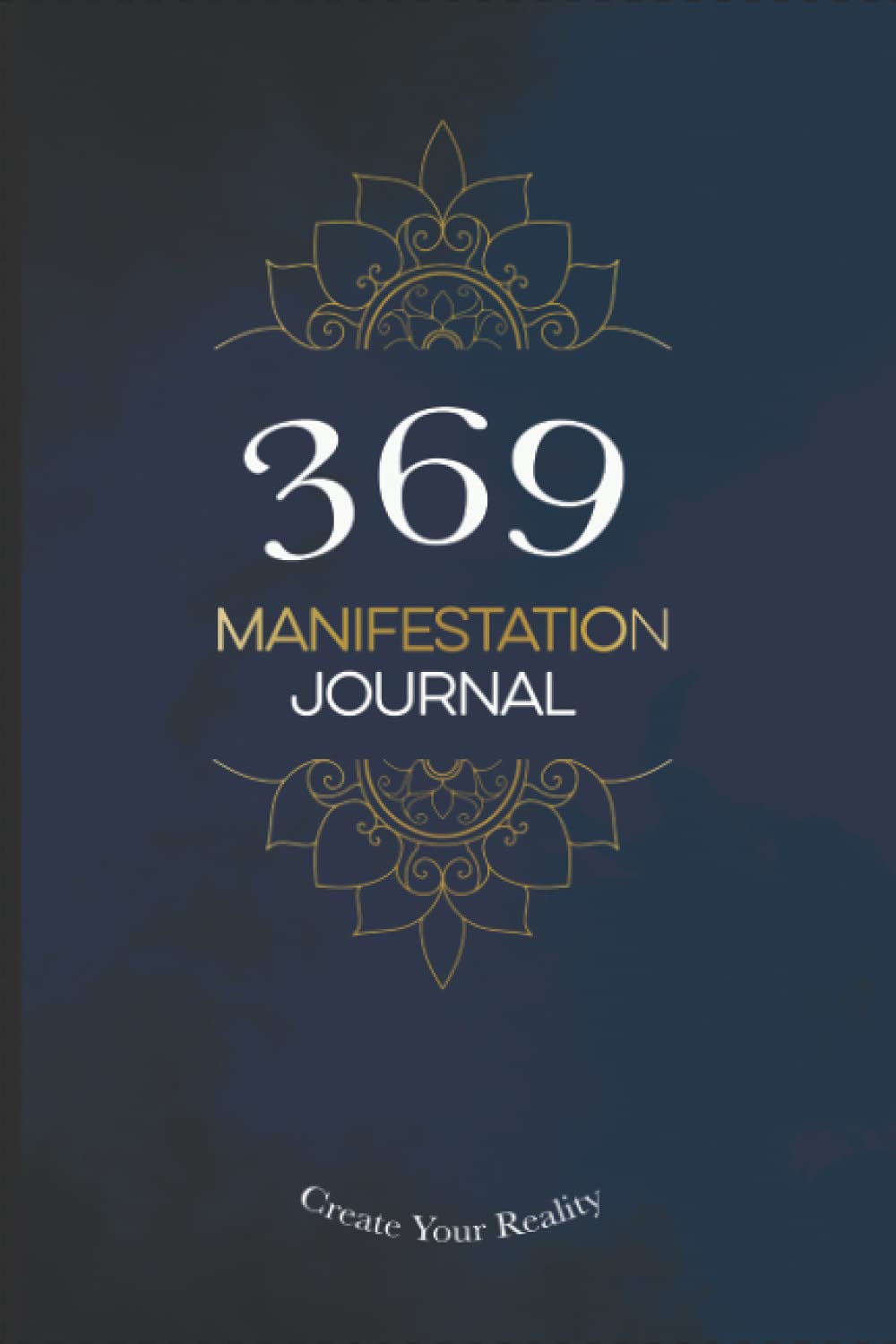 369 Manifestation Handbook: Keys to Your Universe: A 369 Manifesting Journal