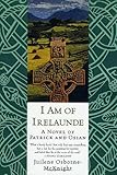 I Am of Irelaunde: A Novel of Patrick and Osian