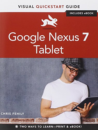 Google Nexus 7 Tablet (Visual Quickstart Guides) PAP/PSC Edition