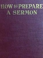 How to prepare a sermon, B000858TI2 Book Cover