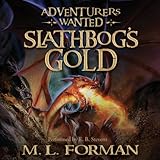 Slathbog's Gold: Adventurers Wanted, Book 1