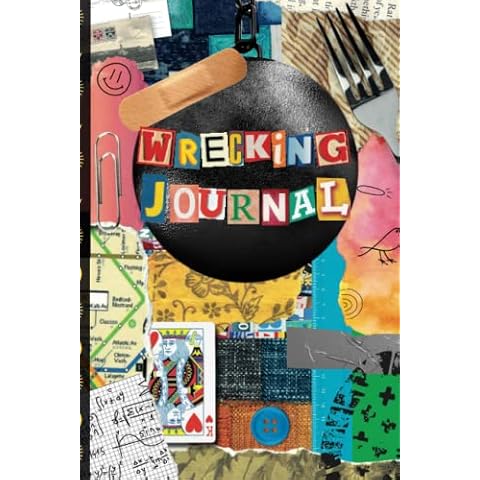 Wrecking Journal: Creative Book with Funny Cute and Challenging Tasks to Complete, Stress and Anxiety Relief Diary for all ages Cover