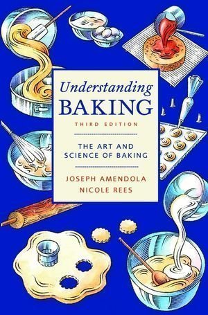 Understanding Baking 3rd (third) Edition by Joseph Amendola, Nicole Rees, Donald E. Lundberg [2002]