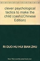 clever psychological tactics to make the child 7801031784 Book Cover