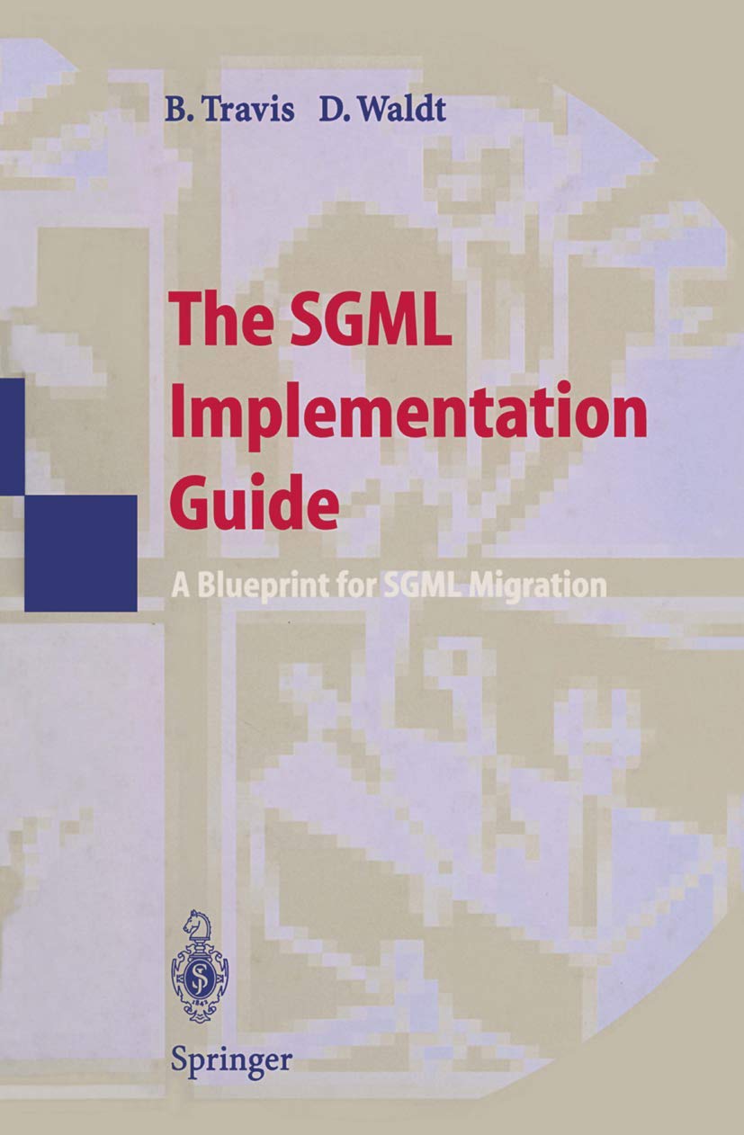 The SGML Implementation Guide A Blueprint for SGML