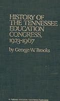 History of the Tennessee Education Congress, 1923-1967 B0006CJ3BY Book Cover
