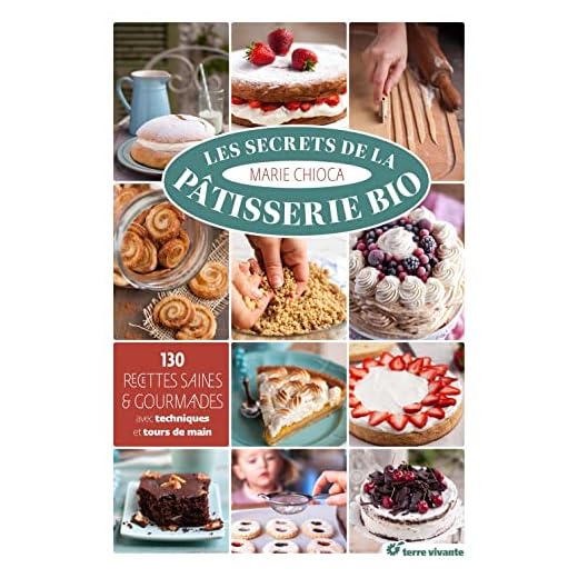 Les secrets de la pâtisserie bio