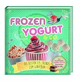 Frozen Yoghurt & Co - Die besten Eis-Trends zum Genießen: Ice Sandwiches, Frozen Pop-Ups, Eispralinen und mehr