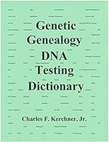 Genetic Genealogy DNA Testing Dictionary 0917335015 Book Cover