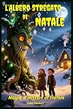 L'Albero Stregato di Natale: Libri e Storie Fantasy per...