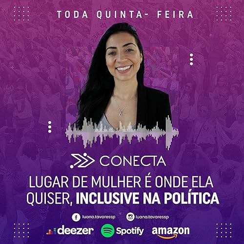 EP 04 | Lugar de Mulher &eacute; onde ela quiser inclusive na pol&iacute;tica