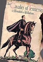 1928 CAVALIER OF TENNESSEE FLORIDA MISSISSIPPI BEFORE CIVIL WAR PARTIAL DJ GIFT 1025541200 Book Cover