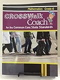 Crosswalk Coach for The Common Core State Standards: Mathematics Grade 6
