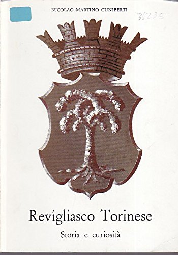 Revigliasco Torinese. Storia e curiosità