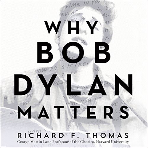 Enjoy Why Bob Dylan Matters from Richard F. Thomas episode artwork