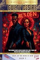 Guilty Desire: Deep in The Devil's Den B0FPJM6MBC Book Cover
