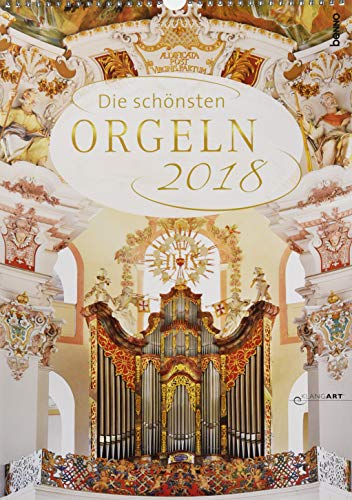 Die schönsten Orgeln 2018: Kalender mit CD Die schönsten Orgeln 2018: Kalender mit CD