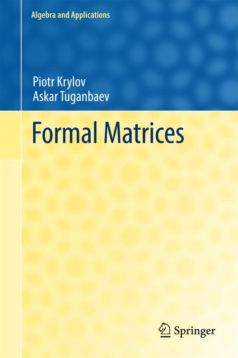 Formal Matrices (Algebra and Applications, 23, Band 23)