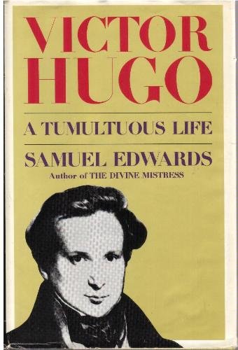 Victor Hugo: a tumultuous life, B0006VUB2K Book Cover