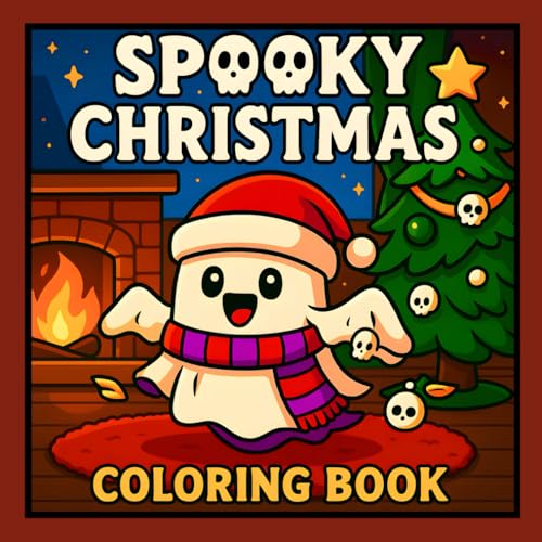 Spooky Christmas Coloring Book: Bold and Easy Cozy Coloring Pages for Kids, Teens and Adults with Spooky Christmas Vibes, Winter Holiday Scenes, Cute Ghosts, Festive Decorations and Creepy Characters