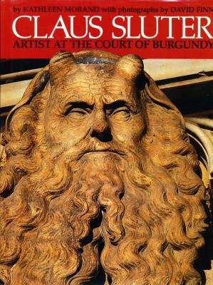 Claus Sluter: Artist at the Court of Burgundy Claus Sluter: Artist at the Court of Burgundy
