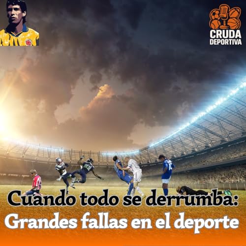 『14 - Cuando todo se derrumba: las fallas más recordadas del deporte』のカバーアート