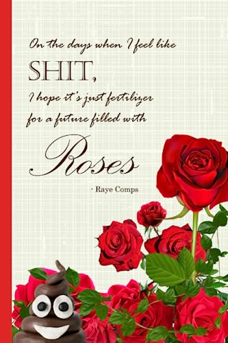Fertilizer Days: A Journal to turn Sh*t into Positivity
