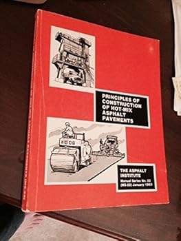 Paperback Principles of Contruction of Hot-Mix Asphalt Pavements; Manual Series No. 22 (MS-22) January 1983 Book