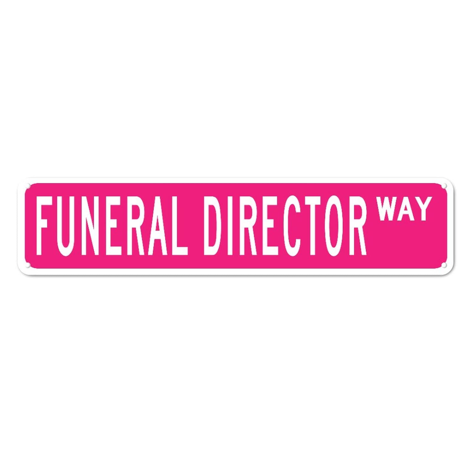 Funeral Director WAY Retro Tin Signs Lover Gifts Aluminum Metal Sign Living Room Home Kitchen Garden Bedroom Wall Club Non-Fade Funny Decor 4x16 Inch