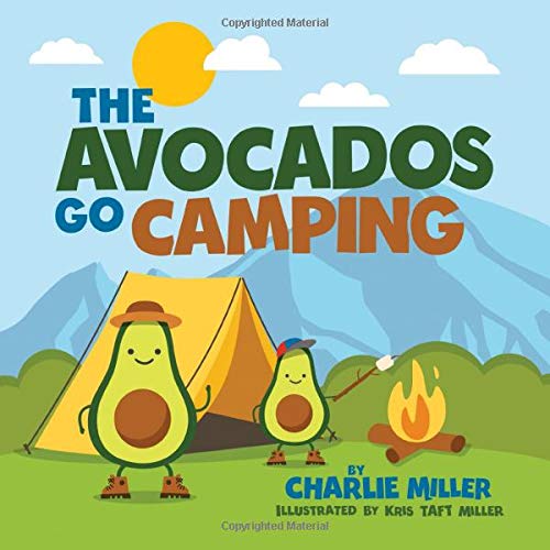 The Avocados Go Camping (The Avocado Family)