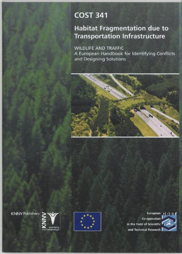 Wildlife and Traffic: A European Handbook for Identifying Conflicts and Designing Solutions (COST-reports (341))