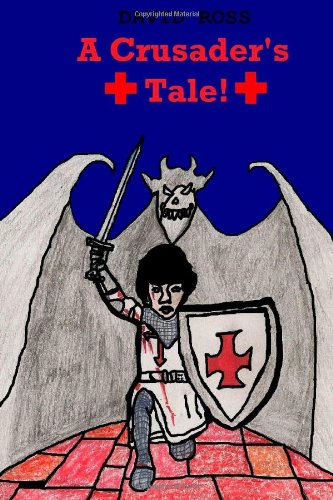 A Crusader's Tale! 1105449750 Book Cover