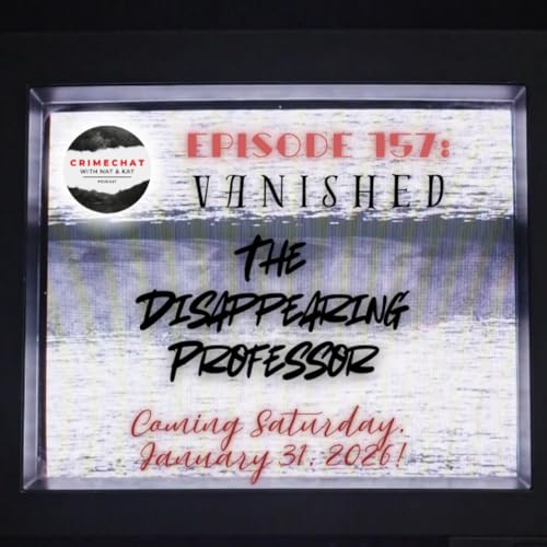 #sneakpeek for #bonus Episode 157: VANISHED! The Disappearing Professor #series